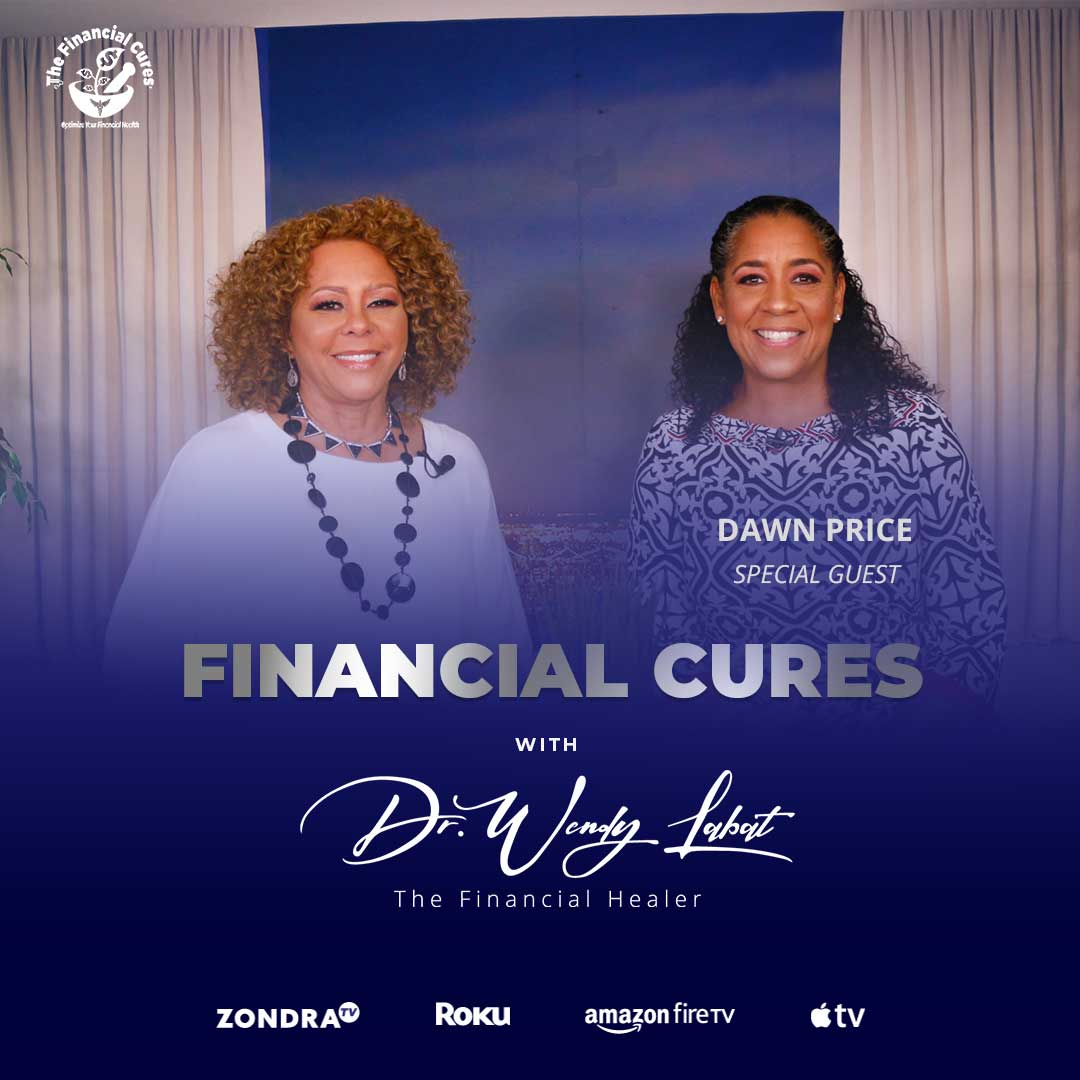 Financial Cures with Dr Wendy Labat | Guest Dawn Price